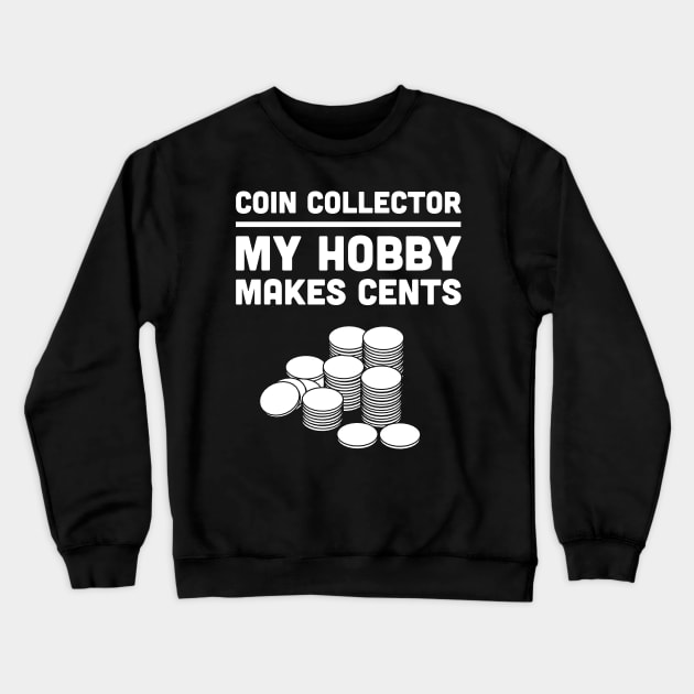 Funny Coin Collecting Design Crewneck Sweatshirt by MeatMan